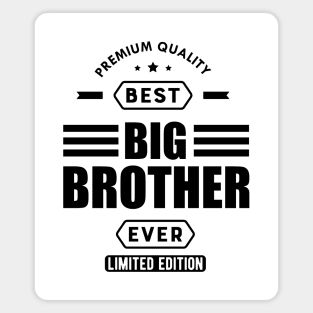 Big Brother - Best Big Brother Ever Magnet